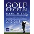 Golfregeln Illustriert 2012-2015
