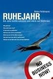 Ruhejahr: Ein Jahr nichts arbeiten und allein auf Weltreise - Heinz Feldmann