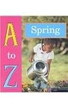 Spring (A to Z of Seasons)