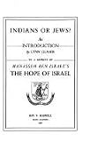 Indians or Jews?: An Introduction to a Reprint of Manasseh Ben Israel's The Hope of Israel