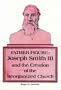 Father Figure: Joseph Smith III and the Creation of the Reorganized Church