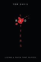 Red Letters: Living a Faith That Bleeds