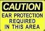 CAUTION EAR PROTECTION REQUIRED IN THIS AREA 10x14 Heavy Duty Plastic Sign
