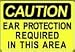 CAUTION EAR PROTECTION REQUIRED IN THIS AREA 10x14 Heavy Duty Plastic Sign
