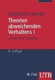Theorien abweichenden Verhaltens 1: "Klassische" Ans&auml;tze: Eine Einf&uuml;hrung f&uuml;r Soziologen, Psychologen, Juristen, Journalisten und Sozialarbeiter (Uni-Taschenb&uuml;cher S) - Siegfried Lamnek