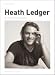 Heath Ledger: Die illustrierte Biographie