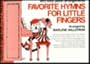 Favorite Hymns for Little Fingers