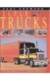 Super Trucks (Fast Forward (Franklin Watts Hardcover))