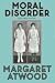 Moral Disorder: and Other Stories by Margaret Atwood