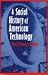 A Social History of American Technology