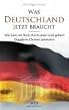 Was Deutschland jetzt braucht