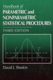 Handbook of Parametric and Nonparametric Statistical Procedures, Third Edition