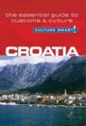Croatia - Culture Smart!: a quick guide to customs and etiquette