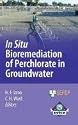 In Situ Bioremediation of Perchlorate in Groundwater (SERDP/ESTCP Environmental Remediation Technology)