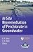 In Situ Bioremediation of Perchlorate in Groundwater (SERDP/ESTCP Environmental Remediation Technology)