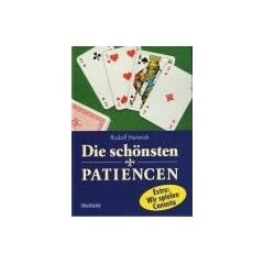 Die sch�nsten Patiencen: K�nigspatience, Gro�e Napoleon, F�cher, Uhr, Rangierbahnhof, Pyramide, Teppich, Poker-Patience und viele andere