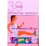 30 Day Fat-Burner Workout Cards (Fit and Fabulous in 30 Days)