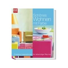 Sch�nes Wohnen mit Farbe: Creative Inspirationen f�r lebendige R�ume. Living & More