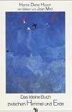Das kleine Buch zwischen Himmel und Erde