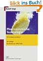 Pharmazeutische Technologie: f�r Studium und Beruf