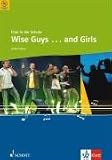 Produkt-Bild: Wise Guys ... and Girls: f&uuml;r den Unterricht an allgemein bildenden Schulen. gemischter Chor (SATB) mit Klavier-Begleitung. (Chor in der Schule)