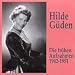 Classical Music : Hilde Güden: Die frühen Aufnahmen 1942 - 1951 (The Early Recordings)