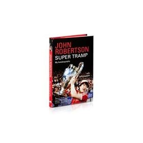 Nottingham Forest John Robertson - Super Tramp My Autobiography book
