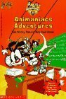 Animaniacs Adventures: Two Wacky Tales in One Cool Book