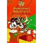 Animaniacs Adventures: Two Wacky Tales in One Cool Book! (Teacher Timesavers)