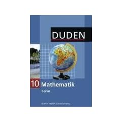 Duden Mathematik - Sekundarstufe I - Berlin: 10. Schuljahr - Sch�lerbuch