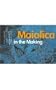 Maiolica in the Making: The Gentili/Barnabei Archive (Bibliographies & Dossiers)