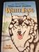 White Fang: The Young Collector's Illustrated Classics/Ages 8-12