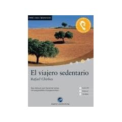 Spanisch El viajero sedentario: Das H�rbuch zum Sprachen lernen - Drei ausgew�hlte Kurzgeschichten. Niveau B1