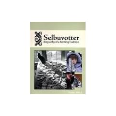 SELBUVOTTER: Biography of a Knitting Tradition