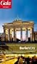 Berlin NOW, GALA City Guide. Hotels / Restaurants / Nightlife / Culture / Shopping / Beauty