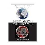 Miles Away... Worlds Apartby Alan Sakotwitz
