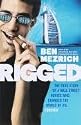 Rigged: The True Story of an Ivy League Kid Who Changed the World of Oil, from Wall Street to Dubai