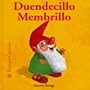 Duendecillo Membrillo (Bichitos curiosos series)