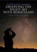 Stephen James O'Meara's Observing the Night Sky with Binoculars: A Simple Guide to the Heavens under Star Gazing in The Books Store