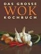 Das gro�e WOK Kochbuch