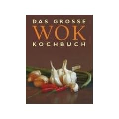 Das gro�e WOK Kochbuch