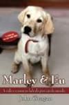 Marley & Eu - Vida E Amor Ao Lado Do Pior Cão Do Mundo