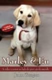 Marley & Eu - Vida E Amor Ao Lado Do Pior Cão Do Mundo
