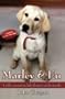 Marley & Eu - Vida E Amor Ao Lado Do Pior C�o Do Mundo