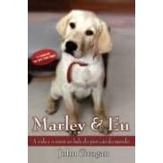 Marley & Eu - Vida E Amor Ao Lado Do Pior C�o Do Mundo