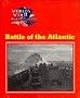 Battle of the Atlantic (World War II 50th Anniversary Series)