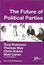 The future of political parties : Tony Robinson, Theresa May, Chris Huhne, Matt Carter in conversation