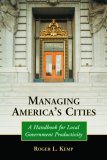 Managing America's Cities: A Handbook for Local Government Productivity
