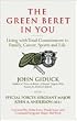 The Green Beret in You: Living with Total Commitment to Family, Career, Sports and Life