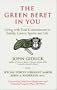 The Green Beret in You: Living with Total Commitment to Family, Career, Sports and Life